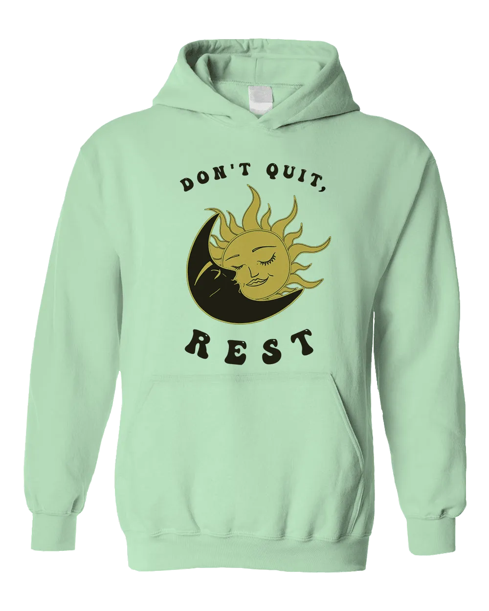 Don't Quit, Rest - Hoodie