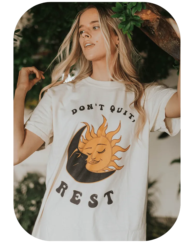 Don't Quit, Rest - T-Shirt